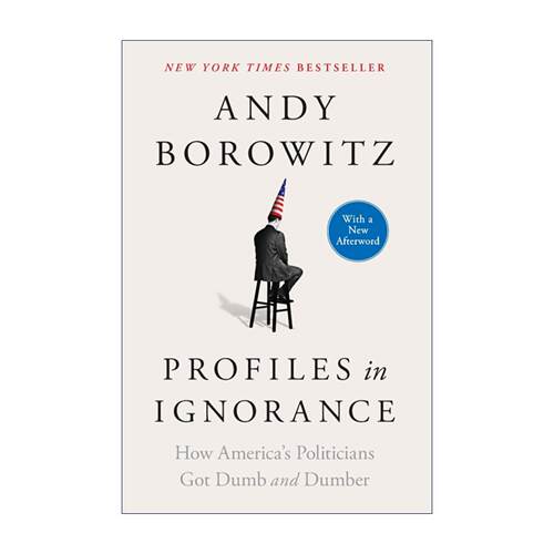 英文原版 Profiles in Ignorance 愚昧众生相 美国政客如何愈发荒唐无知 英文版 进口英语原版书籍