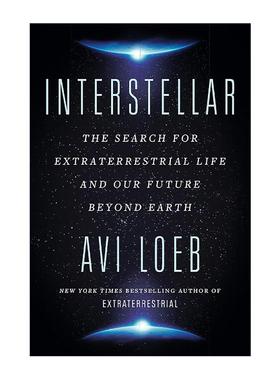 英文原版 Interstellar 星际 寻找外星生命与我们超越地球的未来 Avi Loeb 英文版 进口英语原版书籍