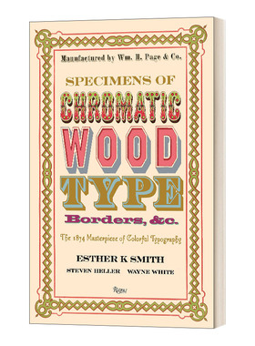 Specimens Chromatic Wood Type 色木字体、边框范例：1874个彩色字体设计代表作 精装