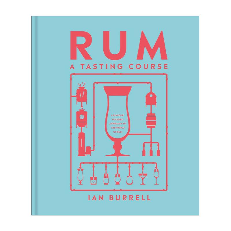 英文原版 Rum A Tasting Course 朗姆酒品鉴课 以风味为中心的方式了解朗姆酒世界 DK科普百科精装 英文版 进口英语原版书籍