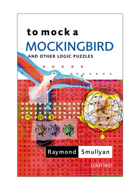 英文原版 To Mock a Mockingbird and Other Logic Puzzles 模拟一只知更鸟 逻辑趣题集 雷蒙德·斯穆里安英文版进口英语原版书籍