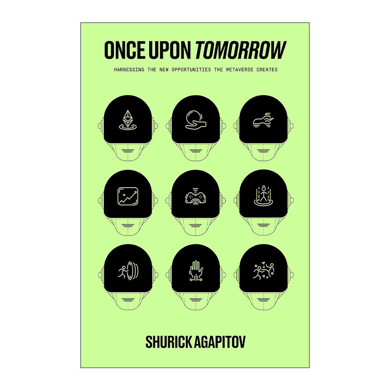 英文原版 Once Upon Tomorrow 明日往事 利用元宇宙创造的新机会 精装 Xsolla创始人Shurick Agapitov 英文版 进口英语原版书籍