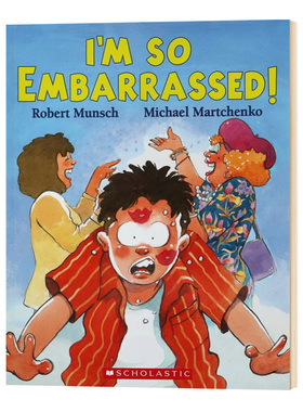 我觉得很难为情！Robert Munsch I'm So Embarrassed! 英文原版儿童读物 进口英语书籍