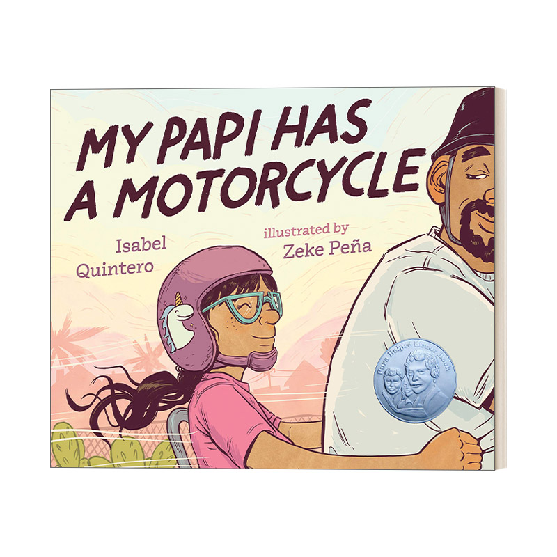 英文原版 My Papi Has a Motorcycle我爸爸有辆摩托车 4-8岁儿童城镇生活精装绘本 2020ALA童书大奖 Zeke Pe?a进口书