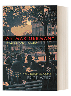 魏玛德国 希望与悲剧 百年纪念版 Weimar Germany Eric D. Weitz 英文原版历史读物 进口英语书籍