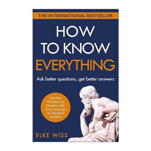 英文原版 How to Know Everything 如何知道一切 关于提问的艺术 Elke Wiss 英文版 进口英语原版书籍