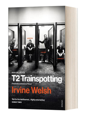 英文原版小说 T2 Trainspotting 猜火车 电影版 迷幻列车 欧文 威尔士Irvine Welsh 时隔2 英文版 进口英语书籍