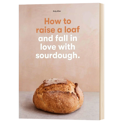 如何做面包 How to Raise a Loaf 英文原版西餐食谱教程 进口生活科普读物书籍