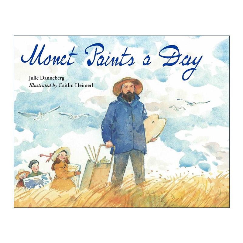 英文原版 Monet Paints a Day 莫奈画了一天 儿童精装绘本 Julie Danneberg 英文版 进口英语原版书籍