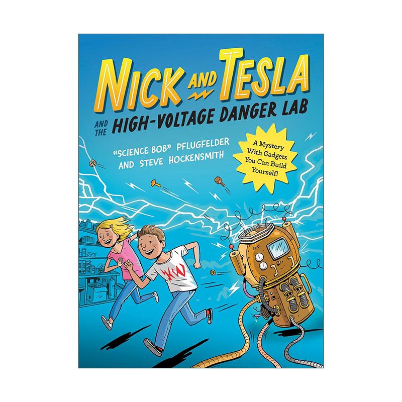 英文原版 Nick and Tesla and the High-Voltage Danger Lab 尼克和特斯拉系列1 高电压危险实验室 儿童推理小说 Bob Pflugfelder