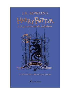 西班牙语原版 Harry Potter y el prisionero de Azkaban. Edicion Ravenclaw 哈利波特与阿兹卡班的囚徒 拉文克劳版 进口原版书