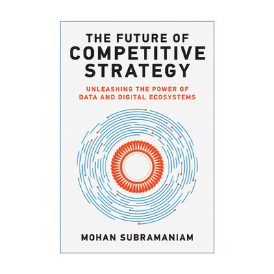英文原版 The Future of Competitive Strategy 数字战略大未来 战略管理学家Mohan Subramaniam 精装 英文版 进口英语原版书籍
