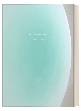 Helen Pashgian: Spheres & Lenses 海伦·帕什吉安：球体和透镜 精装雕塑艺术图册