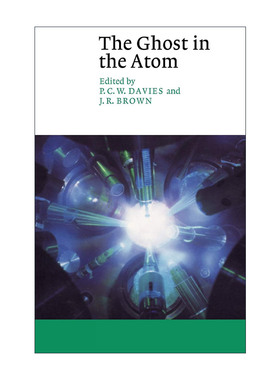 英文原版 The Ghost in the Atom 原子中的幽灵 保罗?戴维斯 剑桥Canto经典系列 英文版 进口英语原版书籍
