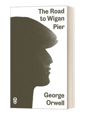 英文原版 The Road to Wigan Pier 通往威根码头之路 乔治奥威尔 经典A版 英文版 进口英语原版书籍