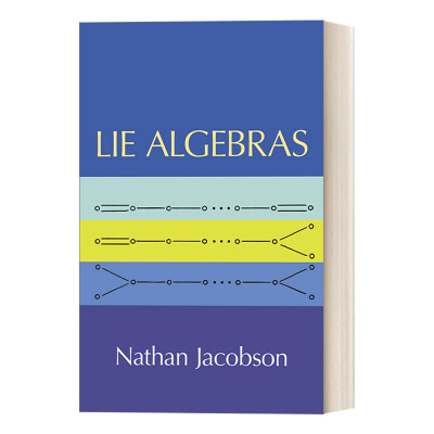Lie Algebras  李代数 耶鲁大学内森·雅各布森 Dover数学丛书