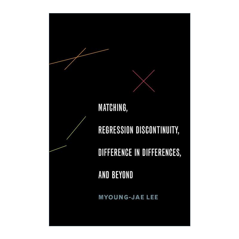 英文原版 Matching Regression Discontinuity Difference in Differences and Beyond 匹配 断点回归 双重差分及更多 应用经济学