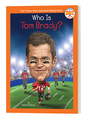 Who Is Tom Brady? (Who HQ Now) 汤姆·布拉迪是谁？名人传记系列