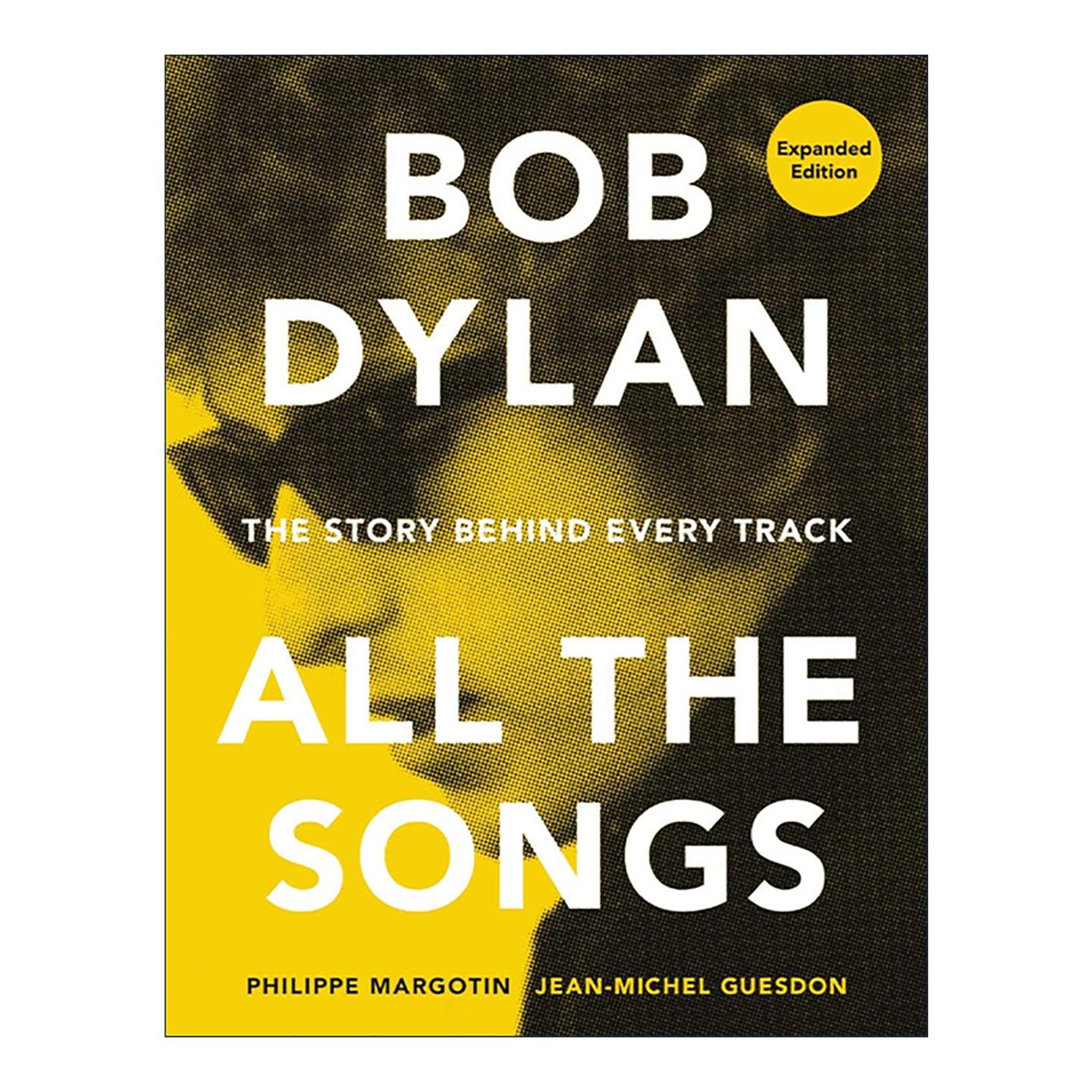 英文原版 Bob Dylan All the Songs 鲍勃·迪伦 每首歌背后的故事 精装 英文版 进口英语原版书籍