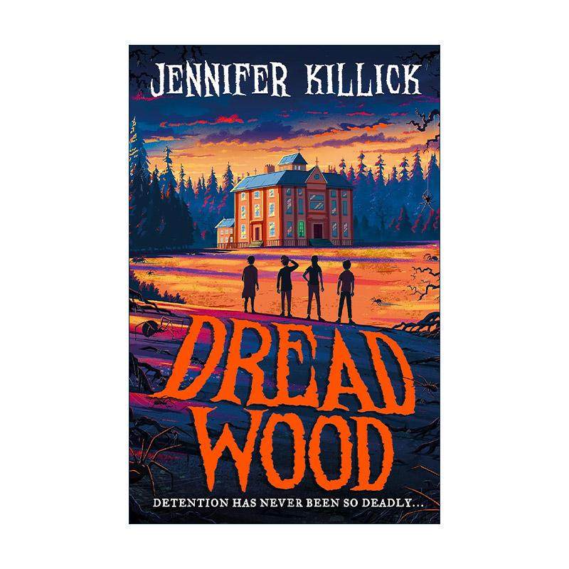 英文原版 Dread Wood 恐怖树林大冒险1 中学生科幻冒险小说 Jennifer Killick 英文版 进口英语原版书籍