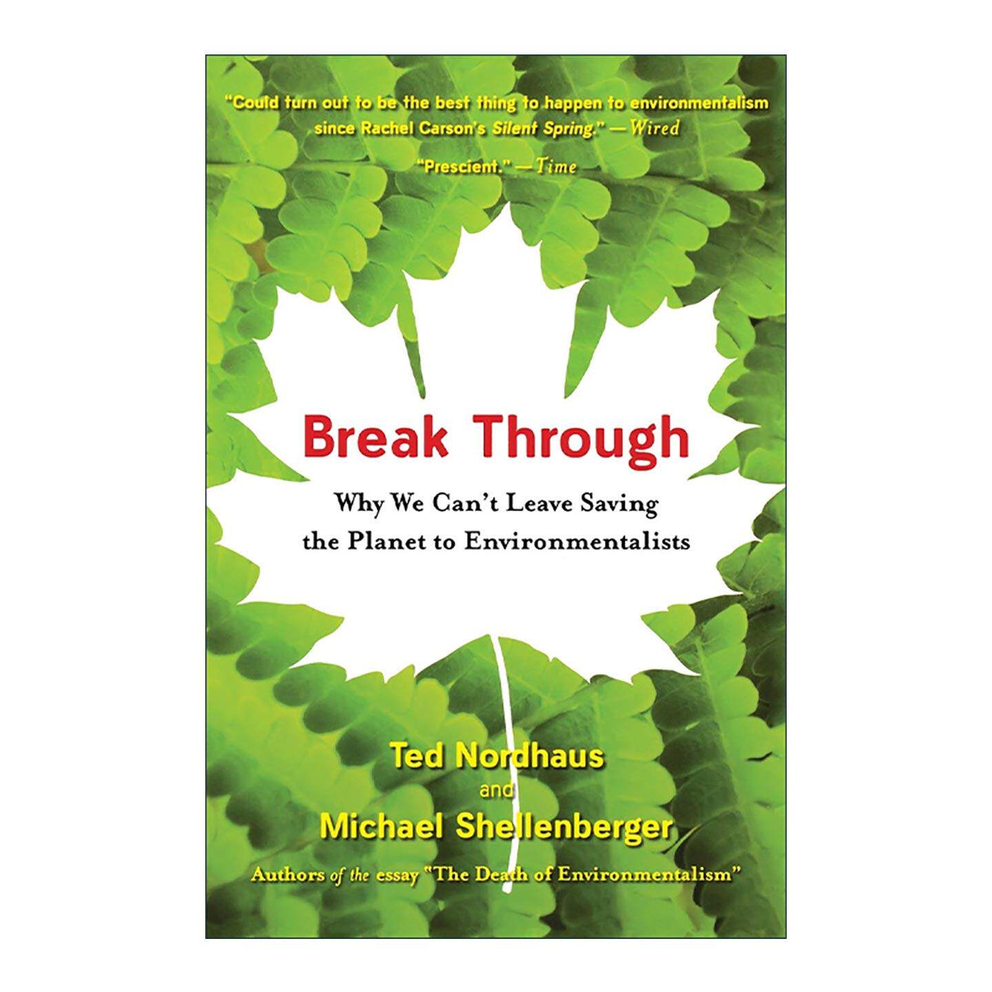 英文原版 Break Through 突破 为什么我们不能把拯救地球的任务留给环保主义者 气候变化 英文版 进口英语原版书籍