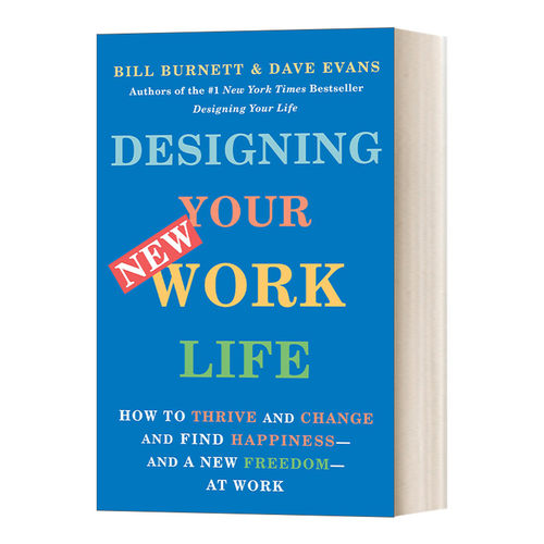 英文原版 Designing Your New Work Life 设计你的工作和人生 如何成长 改变 在工作中找到快乐和新的自由 Bill Burnett 进口书籍