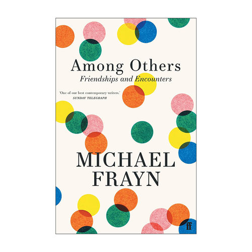 英文原版 Among Others Friendships and Encounters 他者之间 友谊与相遇 英国剧作家小说家迈克尔·弗莱恩回忆录 进口英语书籍