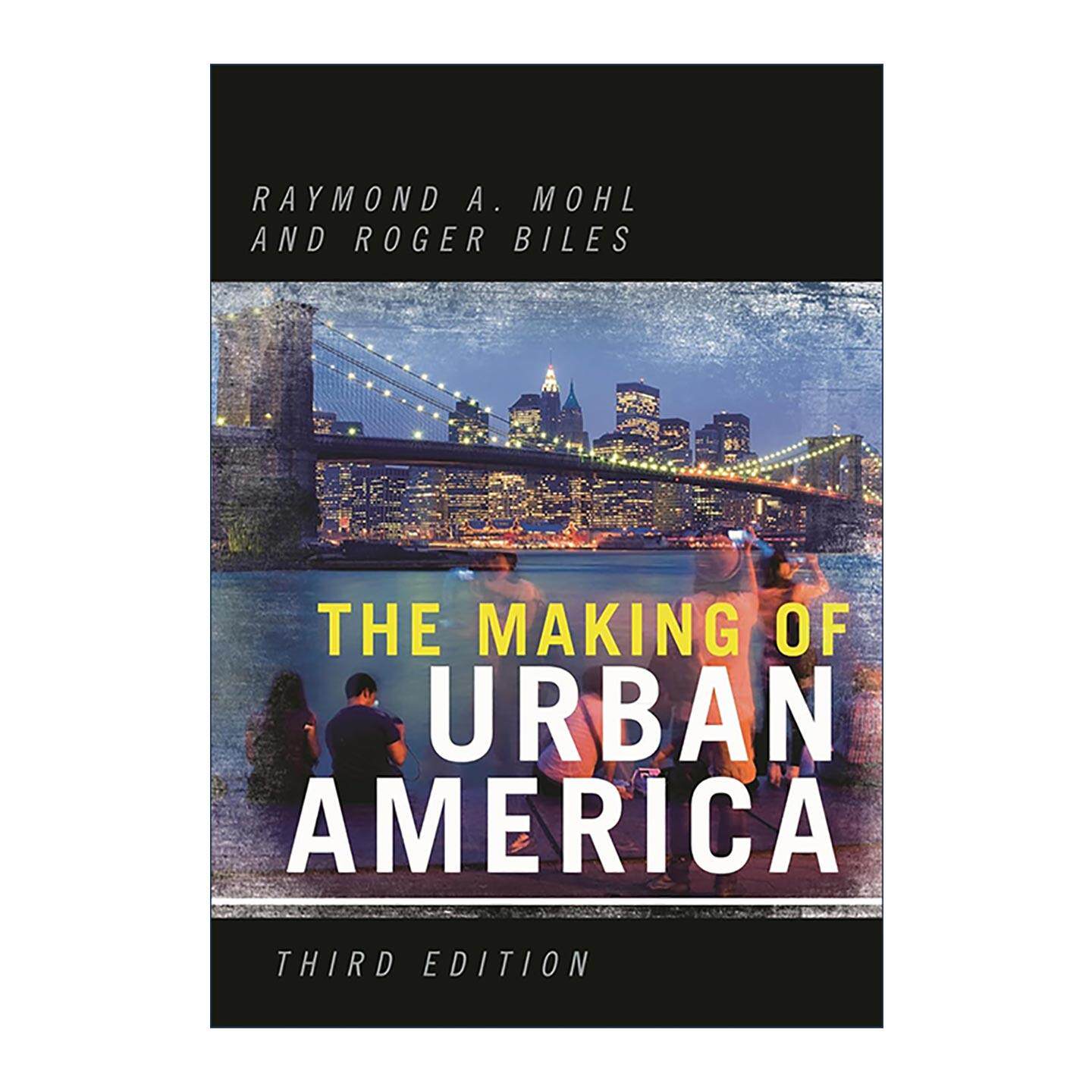 英文原版 The Making of Urban America 美国城市化进程 美国城市历史论文集 从殖民地时期到20世纪 英文版 进口英语原版书籍
