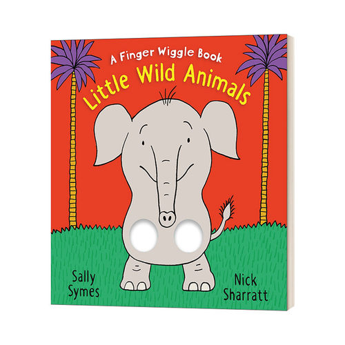 英文原版 Little Wild Animals A Finger Wiggle Book 小野生动物 儿童绘本 纸板洞洞书 插画师Nick Sharratt 英文版 进口英语书籍