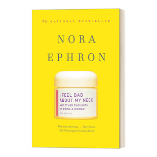 About 脖子让我很不爽 一些思考 英文原版 进口书籍 我 Ephron Feel 作为女性 Neck Bad 幽默杂谈读物 Nora