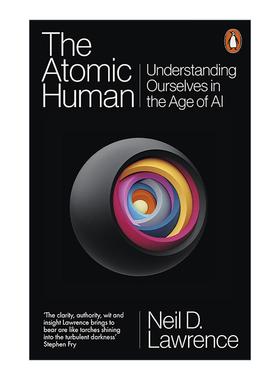 英文原版 The Atomic Human 原子人类 在人工智能时代理解自我 Neil D. Lawrence 英文版 进口英语原版书籍