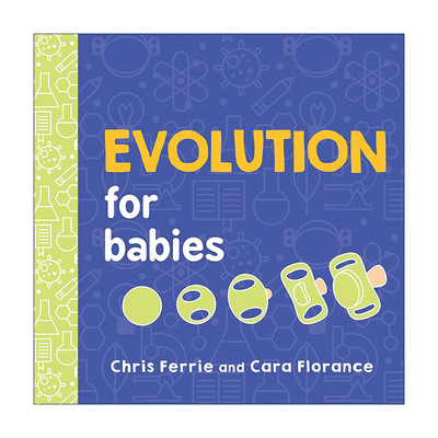 英文原版 Evolution for Babies Baby University宝宝智学园 幼儿工程院 进化论 STEM教育 儿童自然科学科普百科绘本 纸板书
