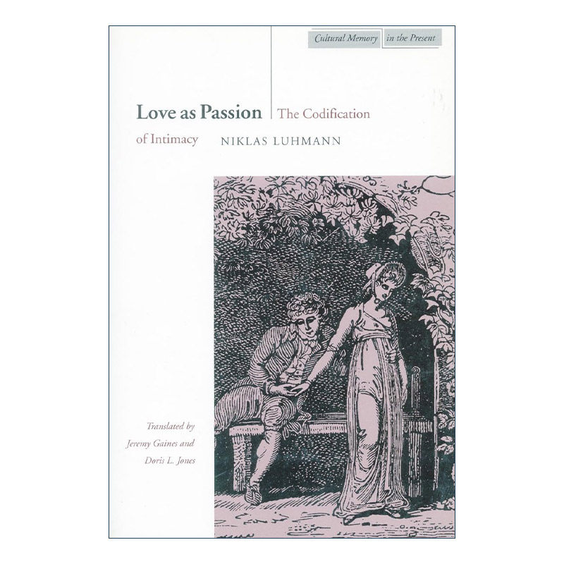 英文原版 Love as Passion 作为激情的爱情 关于亲密性编码 德国当代社会学家尼克拉斯·卢曼 英文版 进口英语原版书籍