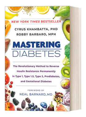 英文原版 Mastering Diabetes 糖尿病治疗指南 永久逆转1型、1.5型、2型、前驱糖尿病和妊娠糖尿病胰岛素抵抗的革命性方法 英文版