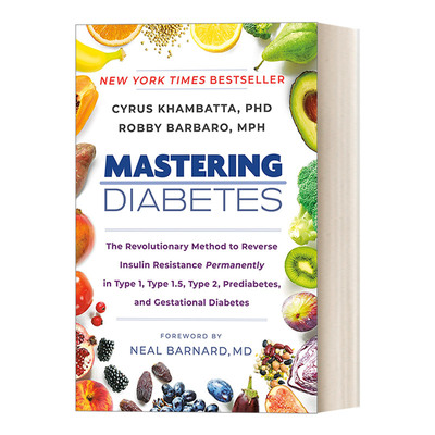 英文原版 Mastering Diabetes 糖尿病治疗指南 永久逆转1型、1.5型、2型、前驱糖尿病和妊娠糖尿病胰岛素抵抗的革命性方法 英文版