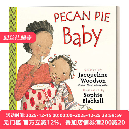 英文原版 Pecan Pie Baby 核桃派宝贝 5-8岁新生儿主题儿童绘本 国际安徒生奖 纽伯瑞得主Jacqueline Woodson 英文版 进口英语原版