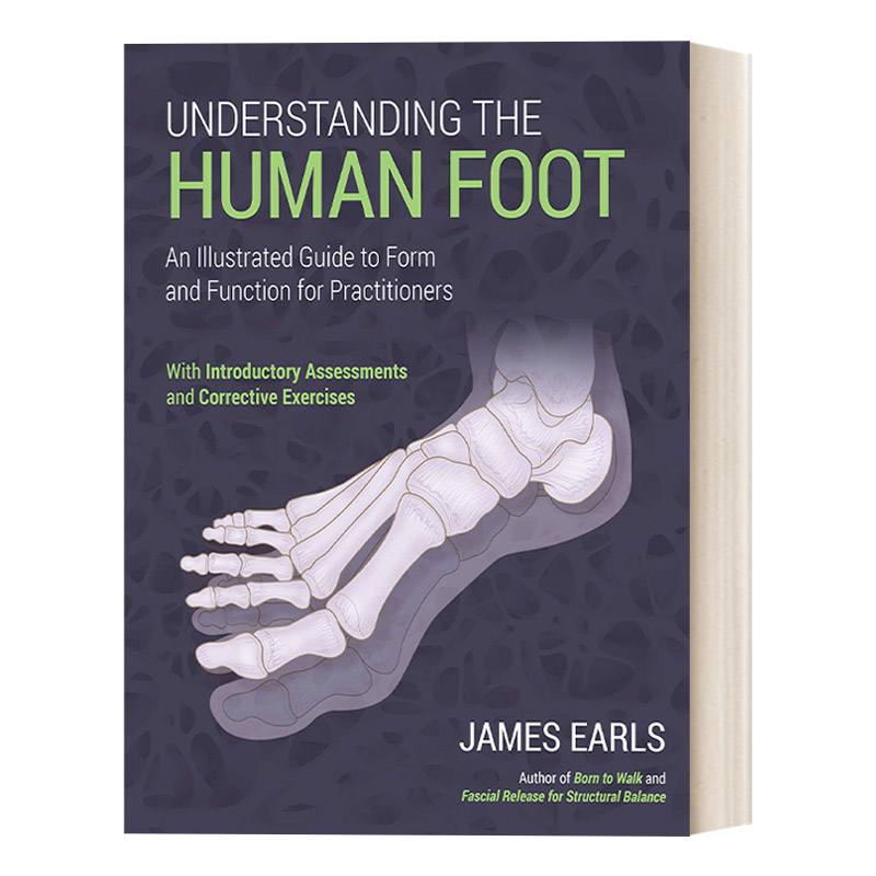 Understanding the Human Foot解读人类脚部图解指南解剖学医学 James Earls