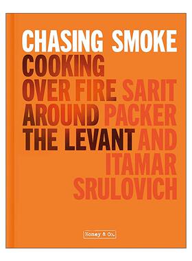 英文原版 Chasing Smoke Cooking over Fire Around the Levant 追烟 在黎凡特地区用火烹饪 精装 英文版 进口英语原版书籍