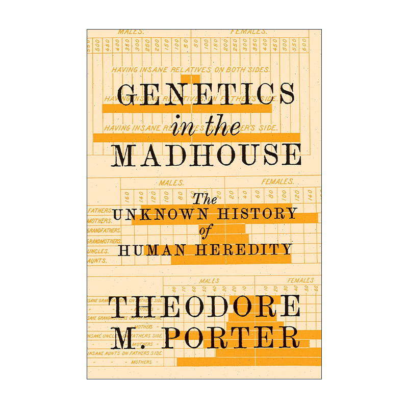 英文原版 Genetics in the Madhouse 疯人院中的遗传学 人类遗传的未知历史 Theodore M. Porter 精装英文版 进口英语原版书籍