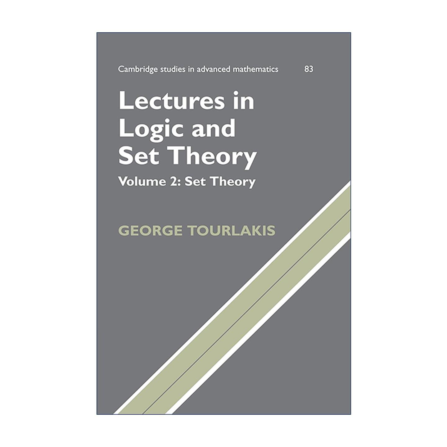 英文原版 Lectures in Logic and Set Theory 数理逻辑与集合论讲义 第二卷 集合论 剑桥高等数学研究系列 英文版进口英语原版书籍