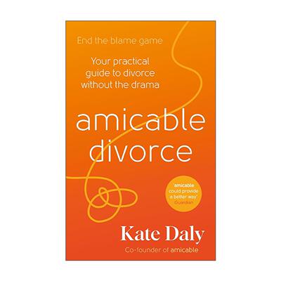 英文原版 amicable divorce 友好离婚 无纷争离婚实用指南 Kate Daly 英文版 进口英语原版书籍