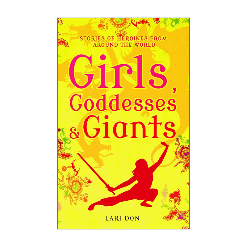 英文原版 Girls Goddesses and Giants 女孩 女神与巨人 来自世界各地的神话和传说中的女孩 英文版 进口英语原版书籍