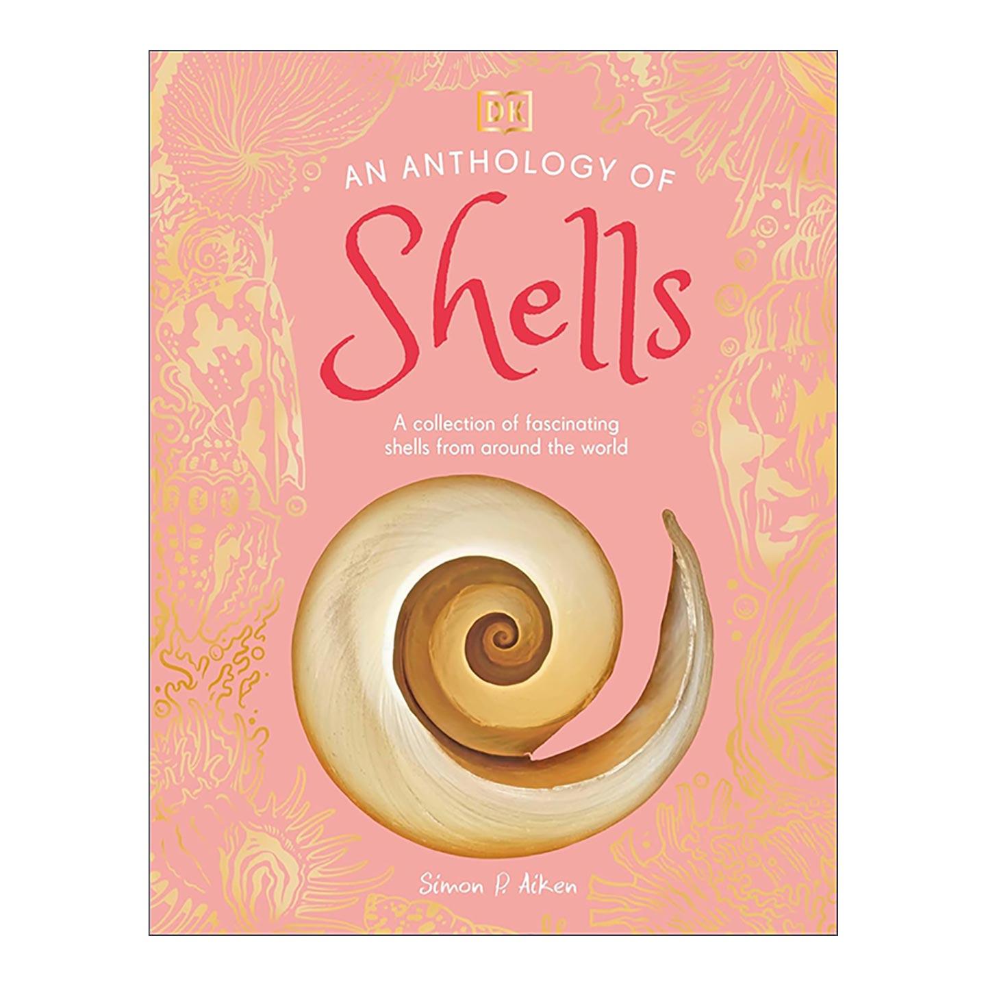 英文原版 An Anthology of Shells 贝壳 DK典藏博物馆 自然科普百科精装 英文版 进口英语原版书籍