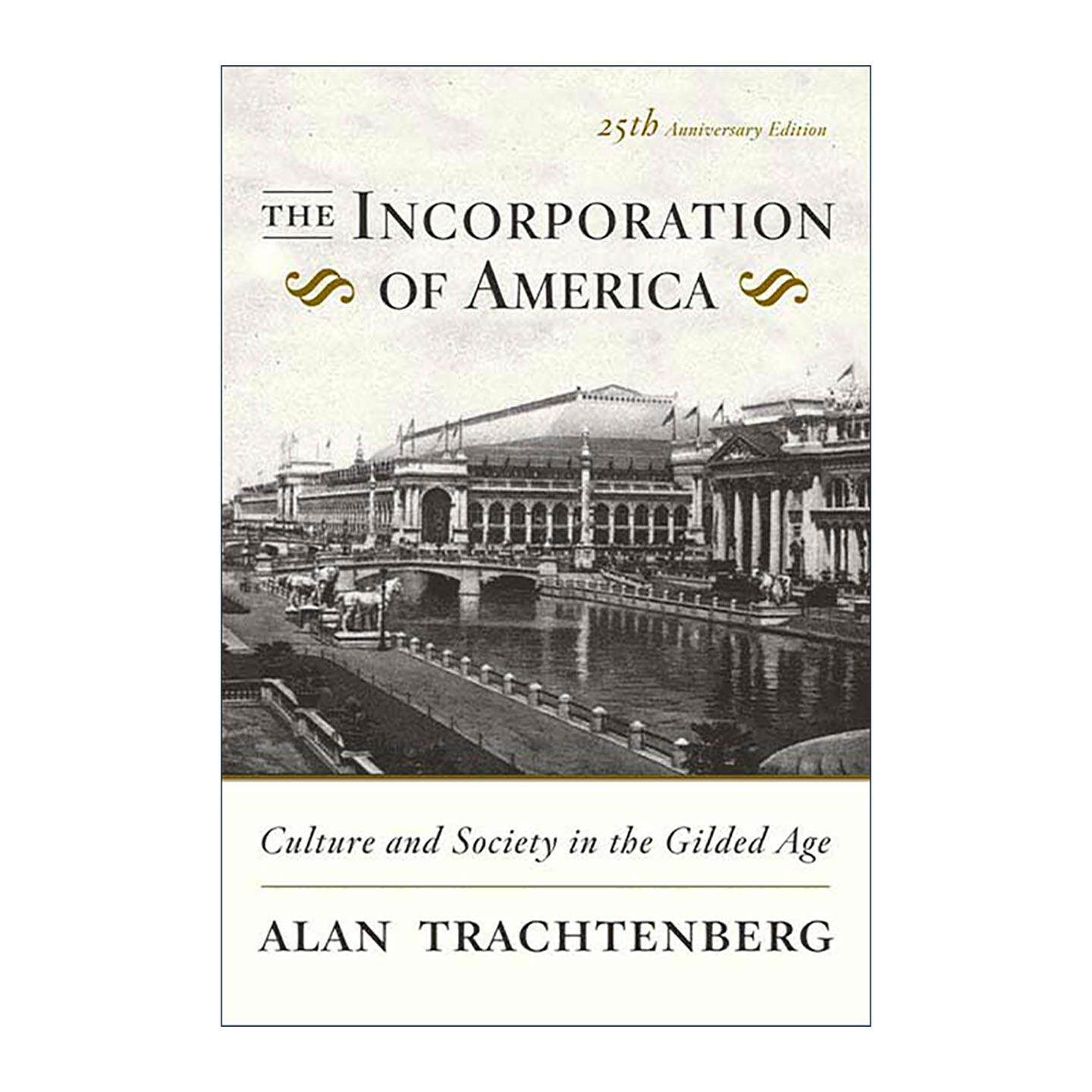 英文原版 The Incorporation of America 美国的公司化 镀金时代的文化与社会 英文版 进口英语原版书籍