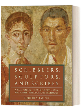 古罗马文人 雕刻家和抄写员 Scribblers Sculptors and Scribes 韦洛克拉丁语教程配套阅读材料 英文原版考试用书 进口书籍