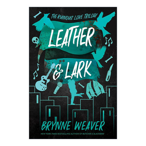 英文原版 Leather and Lark The Ruinous Love Trilogy 2 皮革和云雀 毁灭性爱情三部曲2 Brynne Weaver 英文版 进口英语原版书籍