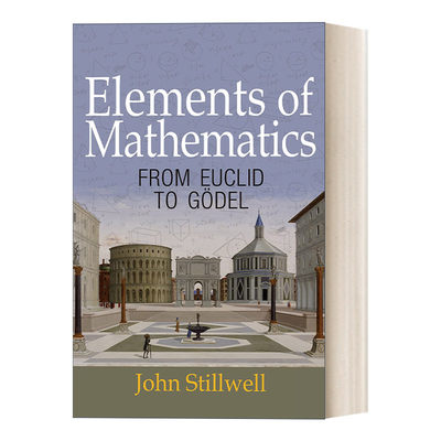 Elements of Mathematics 数学要素：从欧几里得到戈德尔 John Stillwell