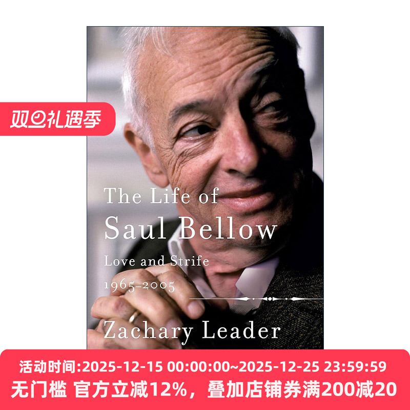 英文原版 The Life of Saul Bellow Vol.2 索尔·贝娄传 卷二 1965-2005年 爱与冲突 Zachary Leader 英文版 进口英语原版书籍