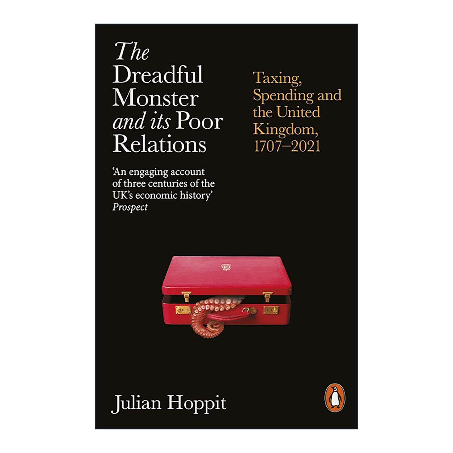 英文原版 The Dreadful Monster and its Poor Relations 可怕的怪物及其穷亲戚 18世纪至今的英联合王国财政史 进口英语原版书籍图片