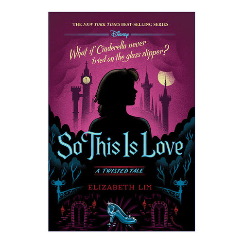 英文原版小说 So This is Love A Twisted Tale 这就是爱 迪士尼扭曲故事系列 灰姑娘 Elizabeth Lim 精装 英文版 进口英语书籍